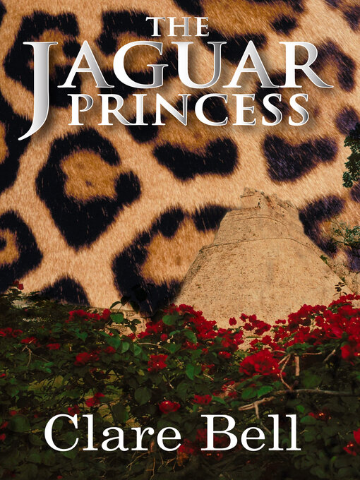 Title details for Jaguar Princess by Clare Bell - Available